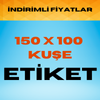 150 x 100 KUŞE ETİKET