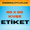 40 x 60 KUŞE ETİKET