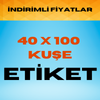 40 x 100 KUŞE ETİKET