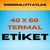 40 x 60 TERMAL ETİKET