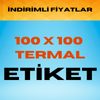 100 x 100 TERMAL ETİKET